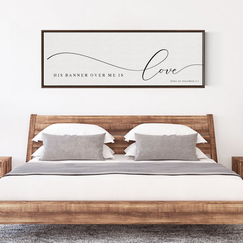 His Banner Over Me Is Love | Scripture Wall Art | Song Of Solomon 2:4 - Forever Written