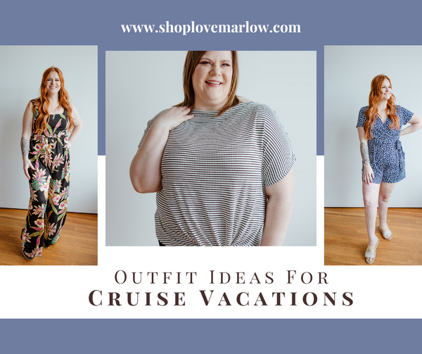 Outfit ideas for cruise vacations
