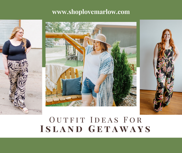 Outfit ideas for island getaways