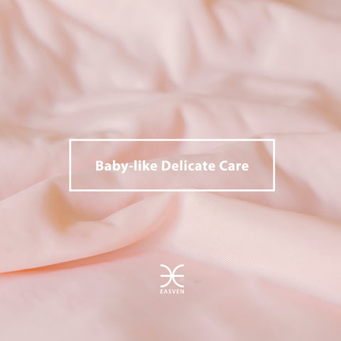 Baby-like Delicate Care