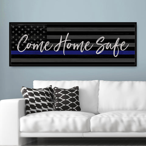 Come Home Safe Canvas Sign | Police Officer Gift