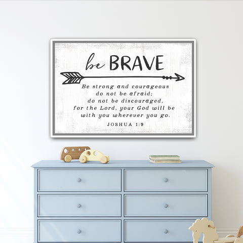 Be Brave, Bible Scripture Canvas Sign for Nursery