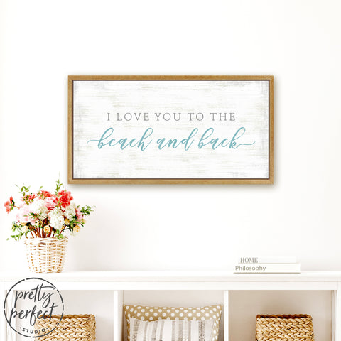 Beach House Love you To the Moon and Back Wall Art - Pretty Perfect Studio