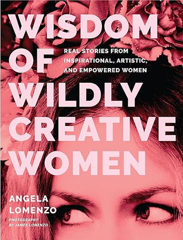 Wisdom of Wildly Creative Women