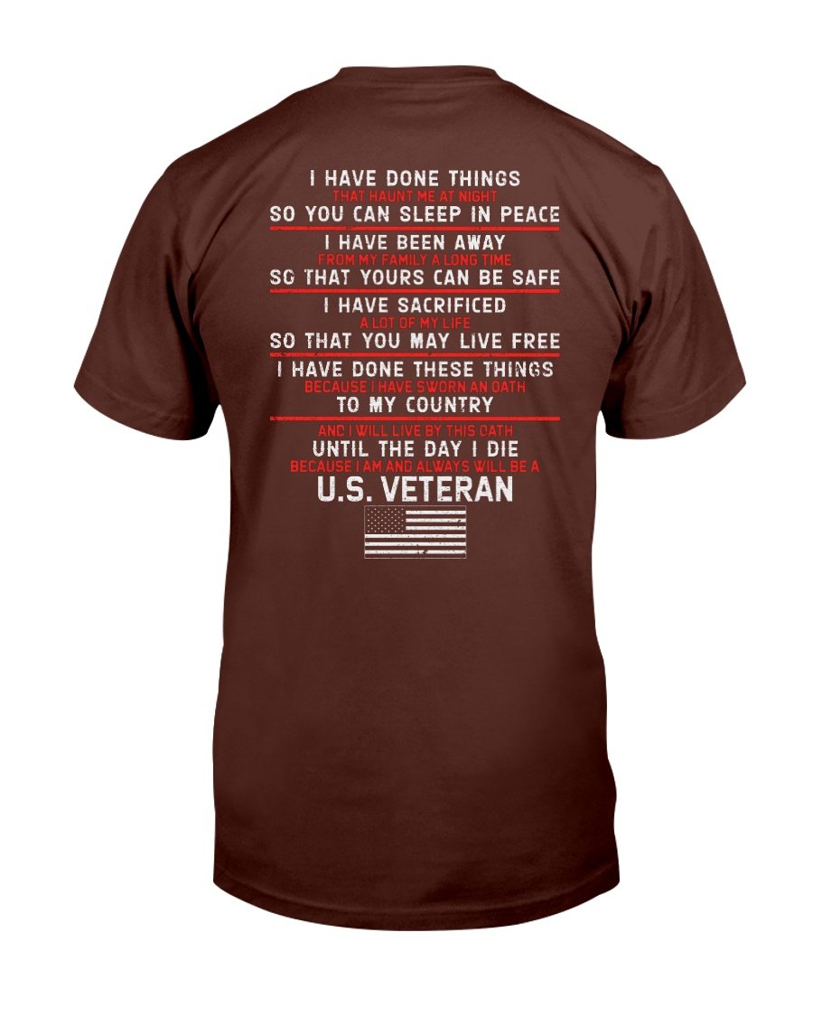 Veterans Shirt - I Have Done Things So You Can Sleep In Peace T-Shirt ...