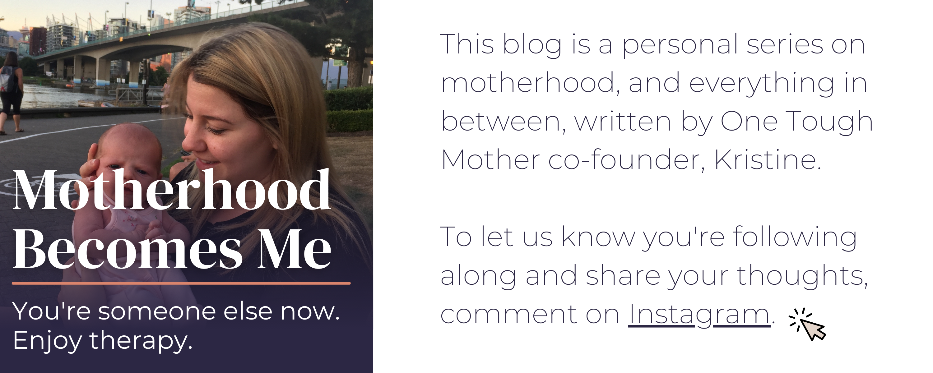 The Motherhood Becomes Me blog by One Tough Mother co-founder Kristine Sostar McLellan