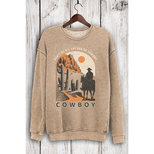 Don't Be All Hat No Cowboy Sweatshirt - SugarMomma’s Boutique