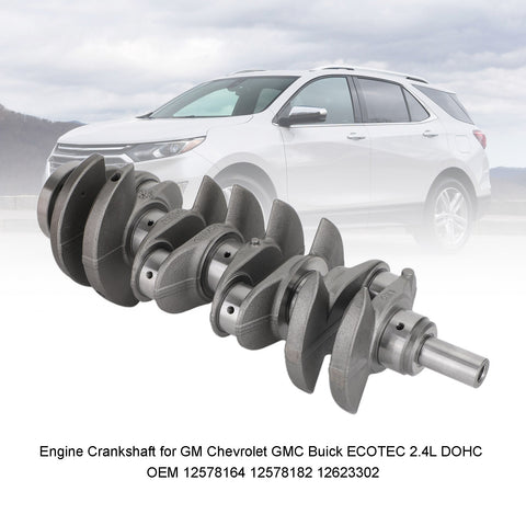 Engine Crankshaft for GM Chevrolet GMC Buick ECOTEC 2.4L DOHC 12578164 Generic