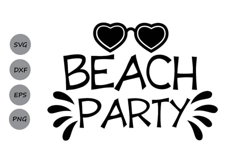 Download Beach Party Summer Beach Svg Cutting Files Dev Sofontsy