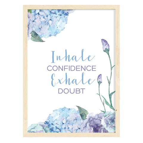 Inhale Confidence Art Print