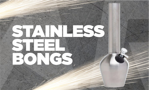 Stainless Steel Bongs