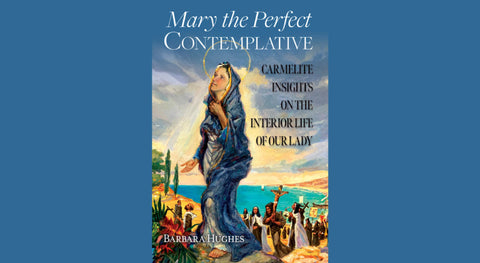 Mary the Perfect Contemplative