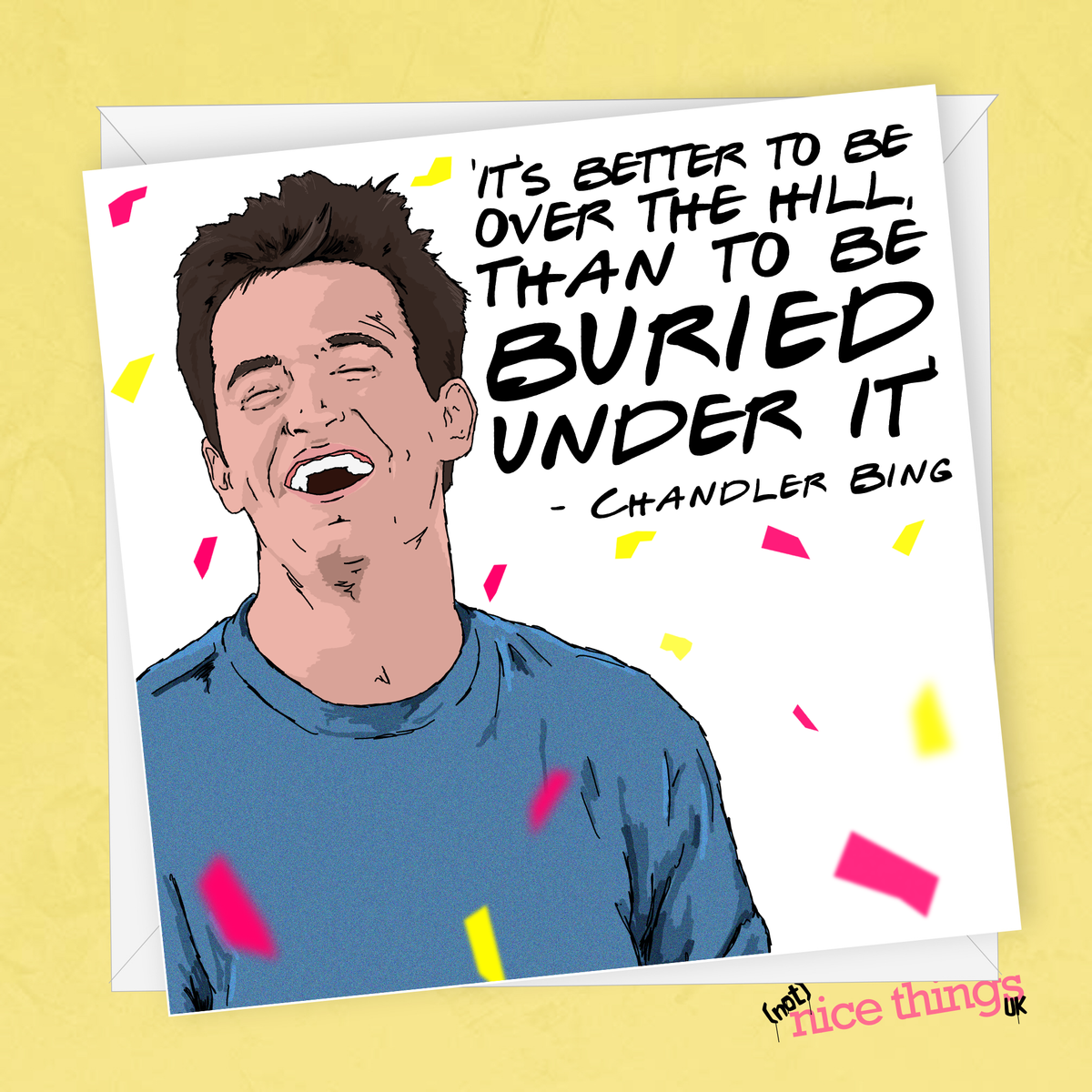 Chandler Bing Friends Birthday Card | Funny Birthday