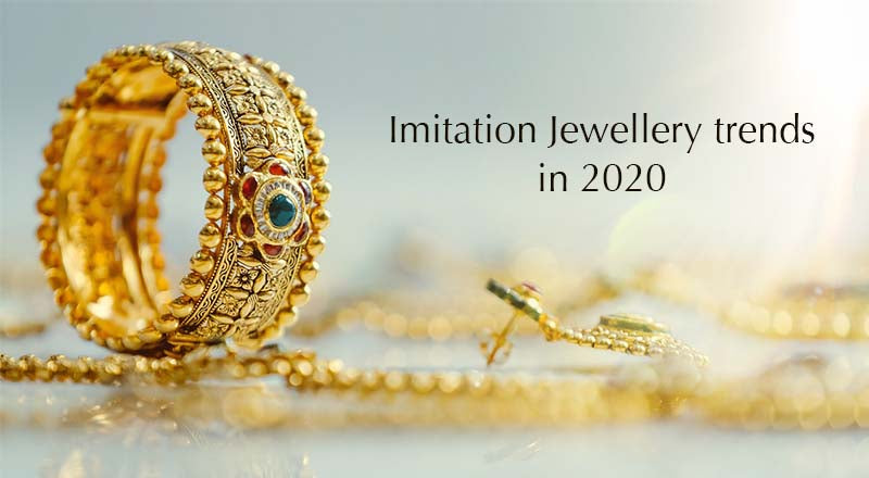  Imitation Jewellery trends in 2020