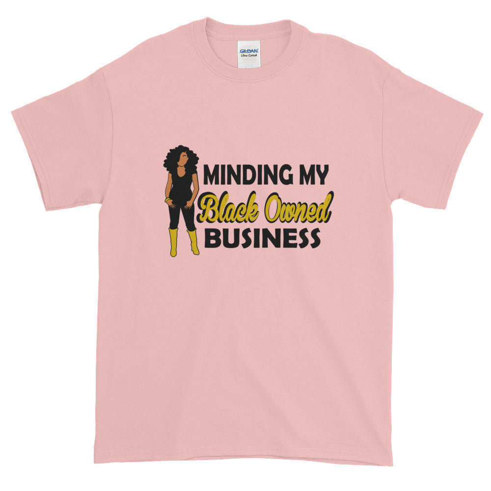 "Minding My Black Owned Business" T-Shirt - Everything Melanin