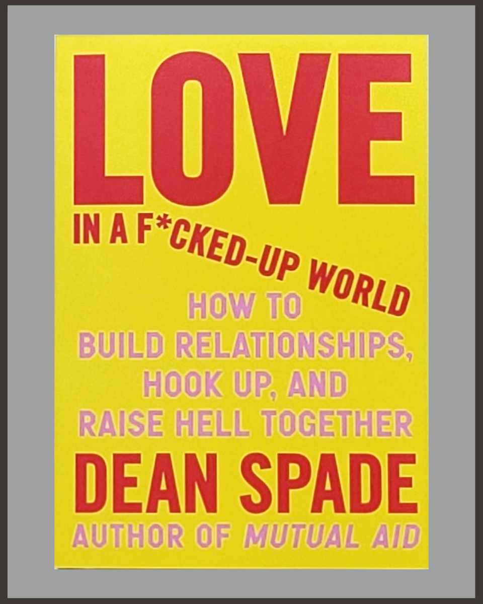 Love In A F*cked-Up World-Dean Spade