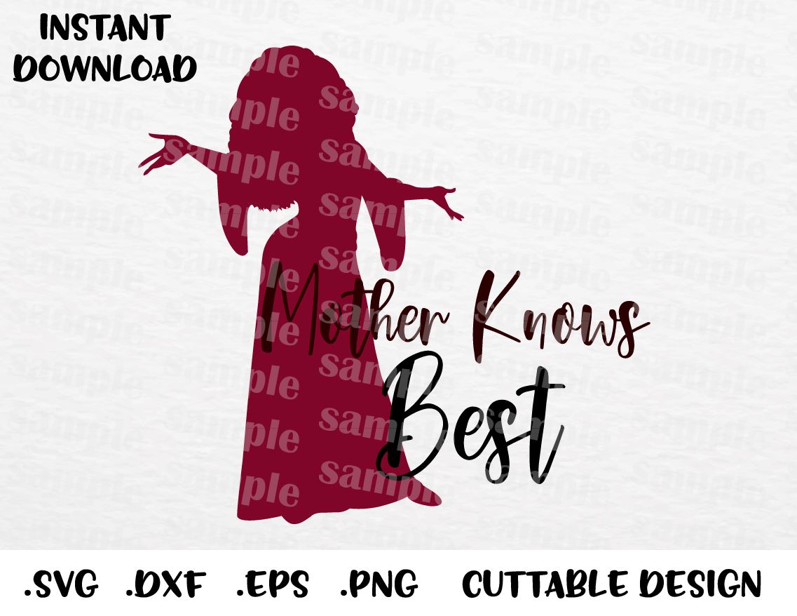 Download Mother Gothel Mother Knows Best Tangled Villain Inspired Cutting Fi Enchantedsvg