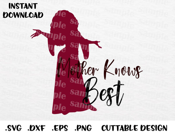 Download Mother Gothel, Mother Knows Best, Tangled, Villain Inspired Cutting Fi - enchantedsvg