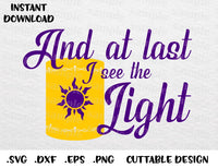 Tangled Rapunzel Quote And At Last I See The Light Inspired Cutting F Enchantedsvg