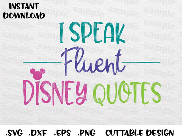 Download Mickey Ears I Speak Fluent Disney Quotes Inspired Cutting File in SVG, - enchantedsvg