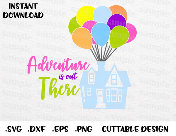Download Up House Quote, Adventure is Out There Inspired Cutting ...