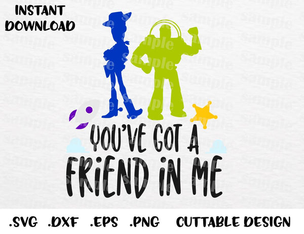 Buzz And Woody You Ve Got A Friend In Me Toy Story Quote Inspired Cu Enchantedsvg