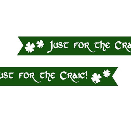 Irish St Patricks Day Just For The Craic Pre Printed Ribbon Green 25mm Per Metre