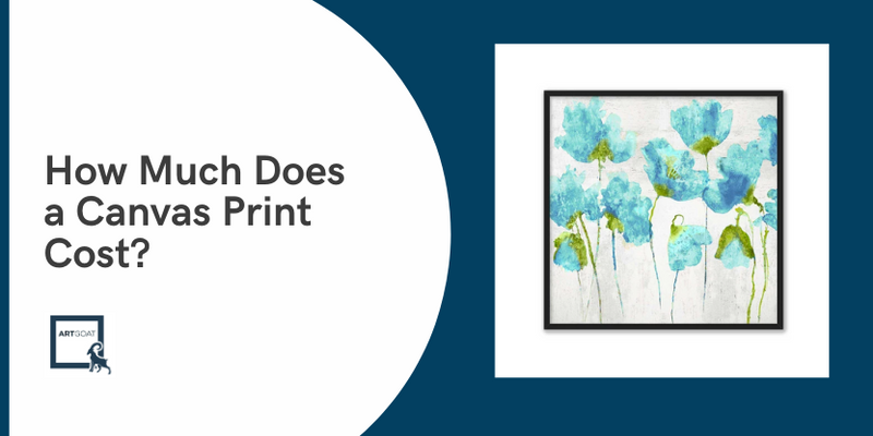 how-much-does-a-canvas-print-cost-art-goat