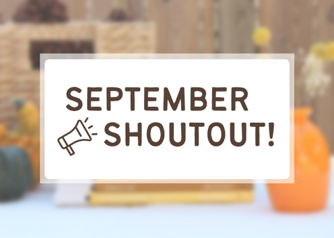 The words September Shoutout stand out on a white background, against a blurred photo of pumpkins and pinecones.