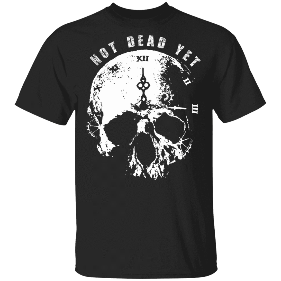 Not Dead Yet T-Shirt Hoodies