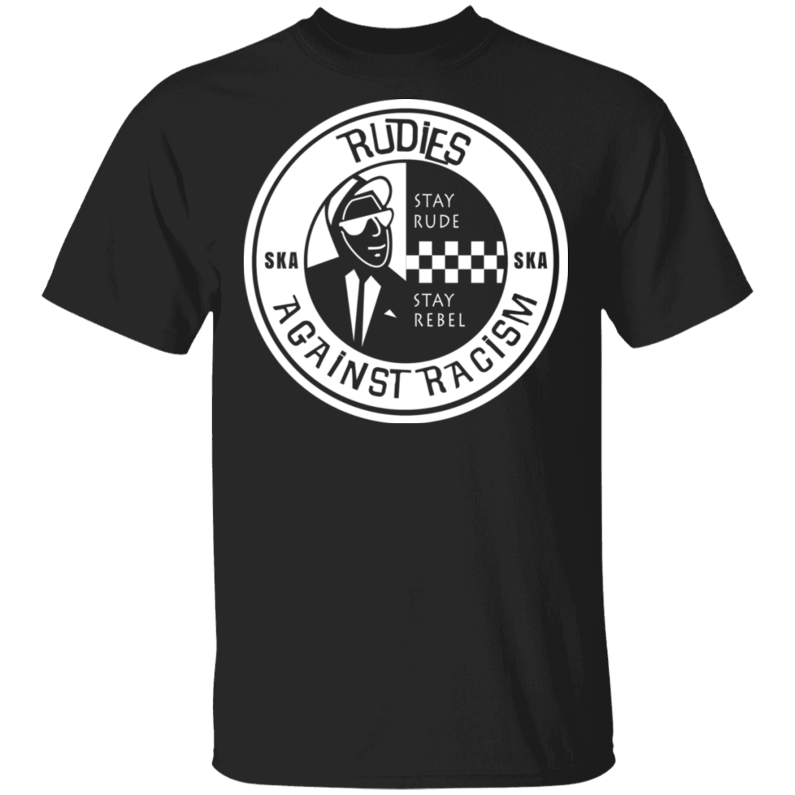 Rudies Against Racism Stay Rude Stay Rebel T-Shirt