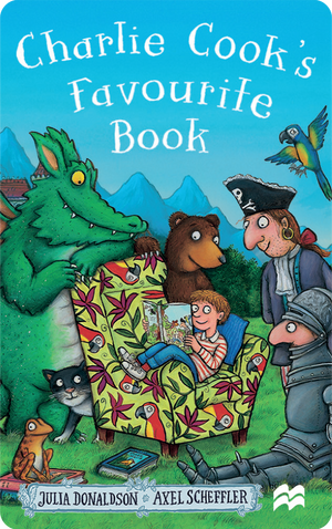 Charlie Cook's Favourite Book. Julia Donaldson