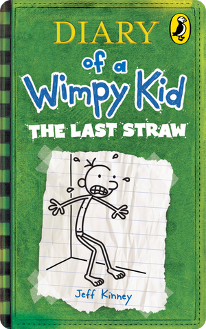 Diary of a Wimpy Kid: The Last Straw. Jeff Kinney