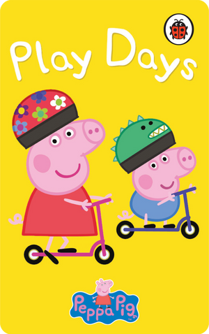 Peppa Pig: Play Days. Ladybird