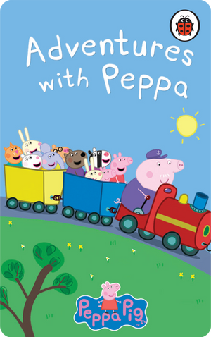 Adventures with Peppa. Ladybird