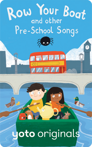 Row Your Boat and other Pre-School Songs. Yoto