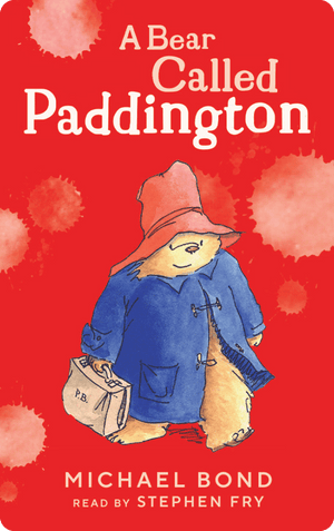 A Bear Called Paddington. Michael Bond
