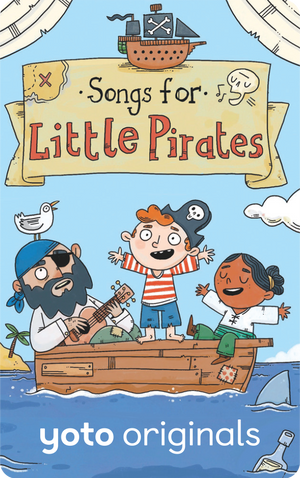 Songs for Little Pirates. Yoto