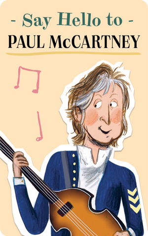 Paul McCartney: Say Hello to Paul McCartney. Paul McCartney