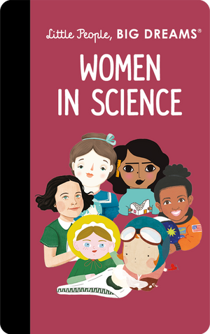 Little People, Big Dreams: Women In Science. Maria Isabel Sanchez Vegara