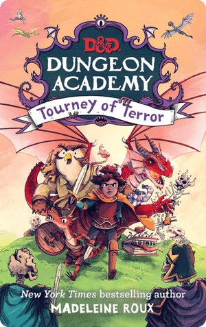 Dungeons & Dragons: Dungeon Academy: Tourney of Terror (Middle Grade Novel #2) (Digital). Madeline Roux