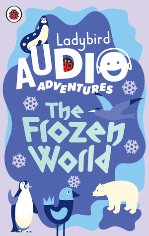 Ladybird Audio Adventures: The Frozen World. Ladybird