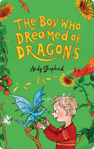 The Boy Who Dreamed of Dragons. Andy Shepherd