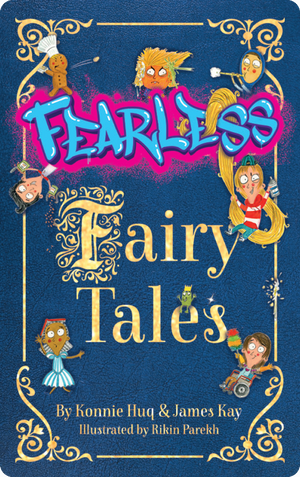 Fearless Fairy Tales. Konnie Huq