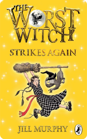 The Worst Witch Strikes Again. Jill Murphy