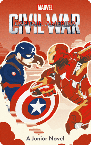 Captain America: Civil War. Marvel Press