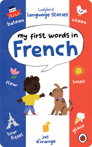 Ladybird Language Stories: My First Words in French. Ladybird