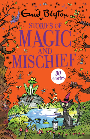 Stories of Magic and Mischief. Enid Blyton