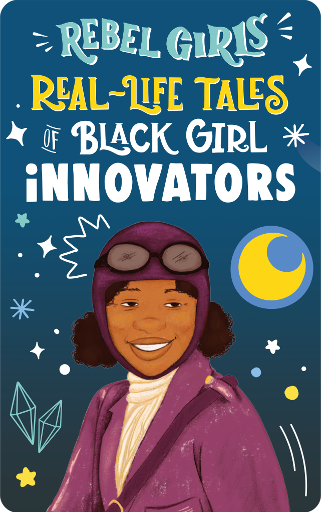 Rebel Girls: Real-Life Tales of Black Girl Magic. Various