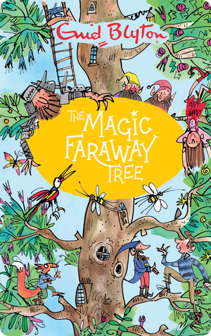 The Magic Faraway Tree. Enid Blyton